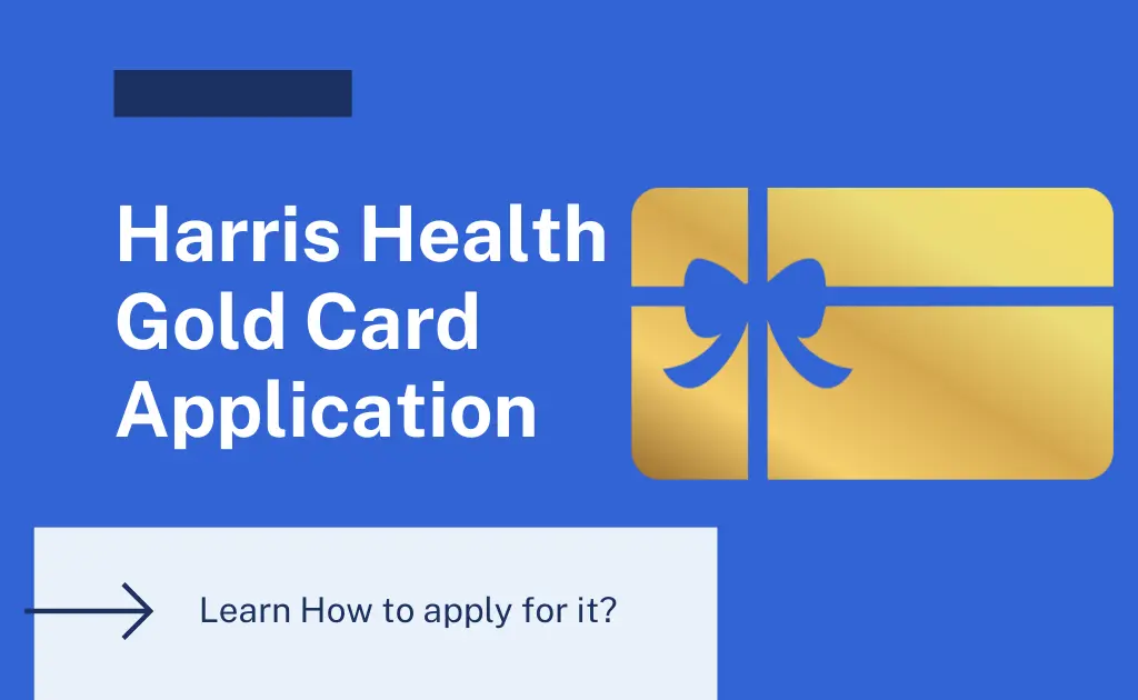 Apply for Harris Health Gold Card Application 2023