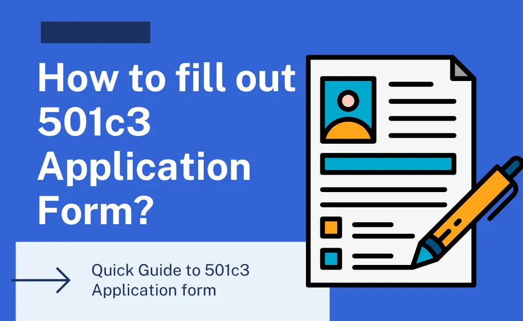 How to Fill out 501c3 Application Form 2023?