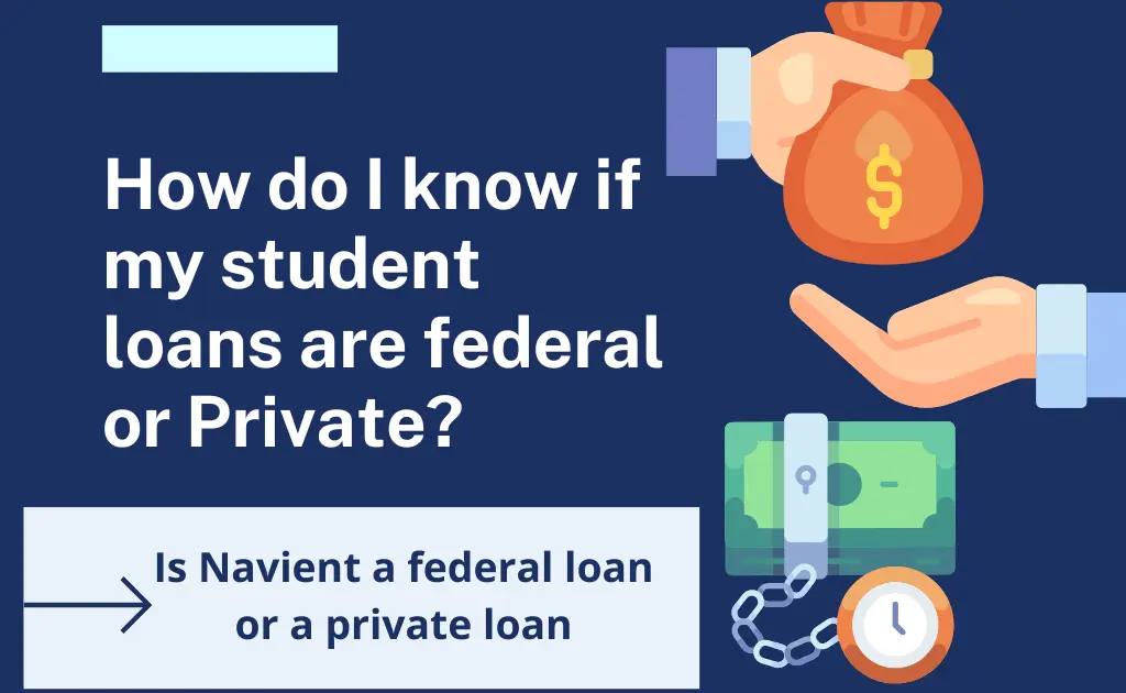 How to Know my Student loan is Federal or Private?