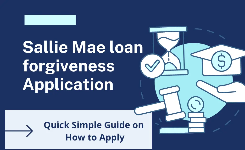 Sallie Mae loan forgiveness Application 2023 - How to Get?