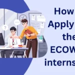 How to Apply for ECOWAS internship 2023 application?