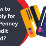 How to Apply for JCPenney credit card Application [Guide]?