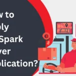 Simple Steps to Apply for Spark Driver Job Application