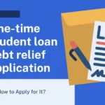 One-Time Student Loan Debt Relief Application Process