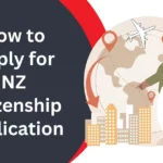 How to Apply for NZ citizenship application [Guide]