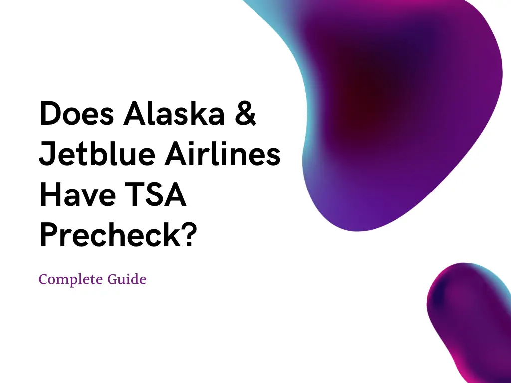 Alaska Jetblue Airlines TSA Precheck