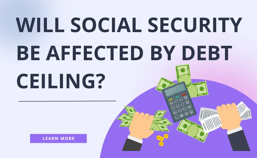 Will Social Security be Affected by Debt Ceiling