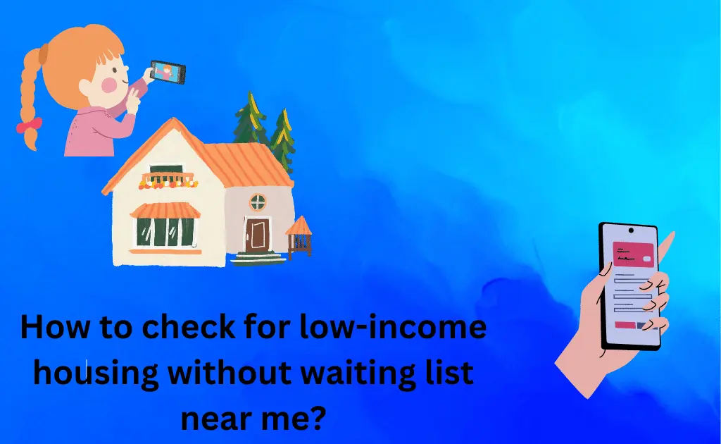 How to check for low-income housing without waiting list near me