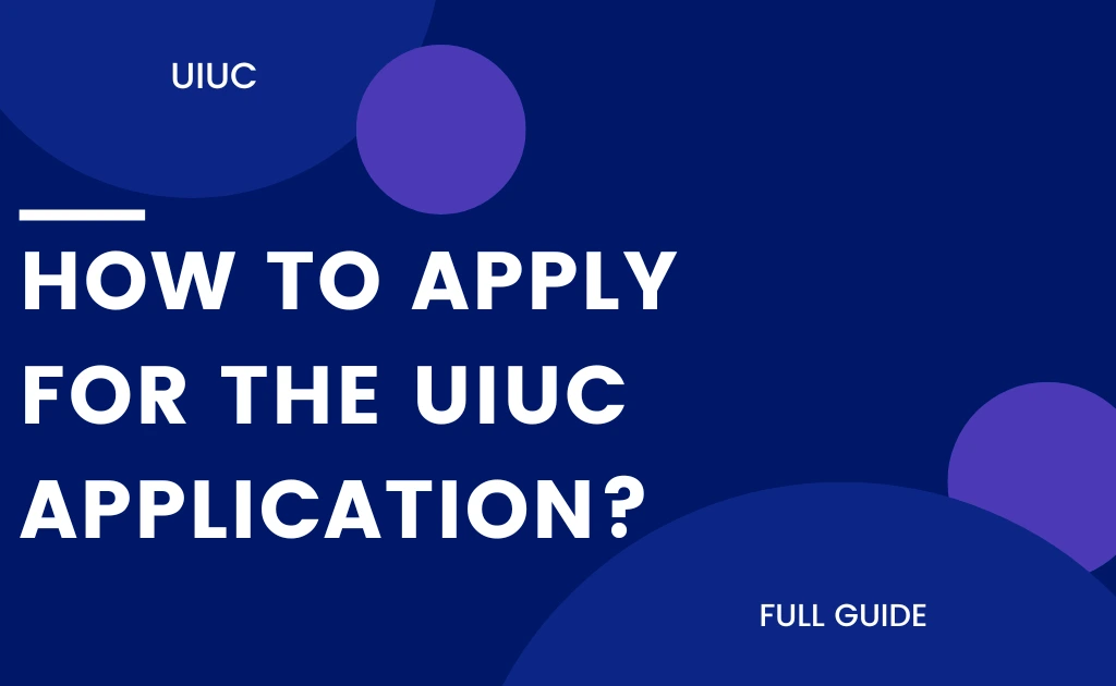 UIUC Application Online Process Guide 2023 Know Requirements