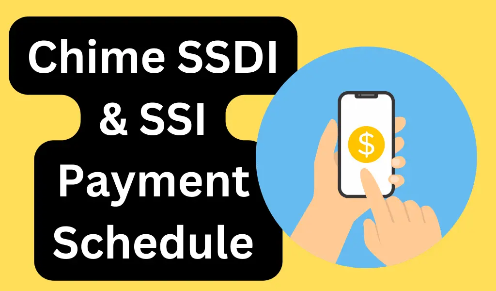 Chime SSDI & SSI Payment Schedule