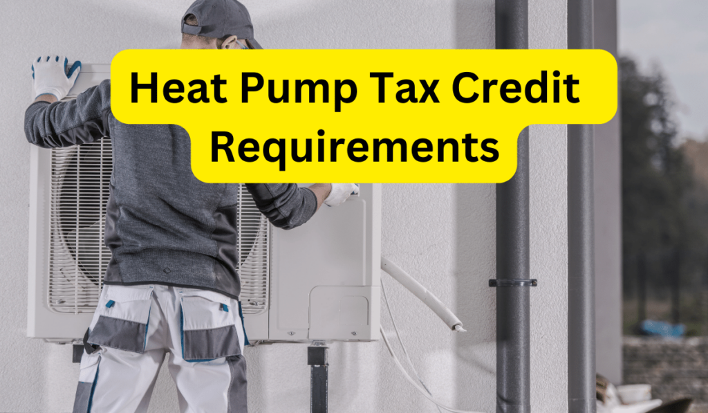 Heat Pump Tax Credit 2024 Limits, Requirements