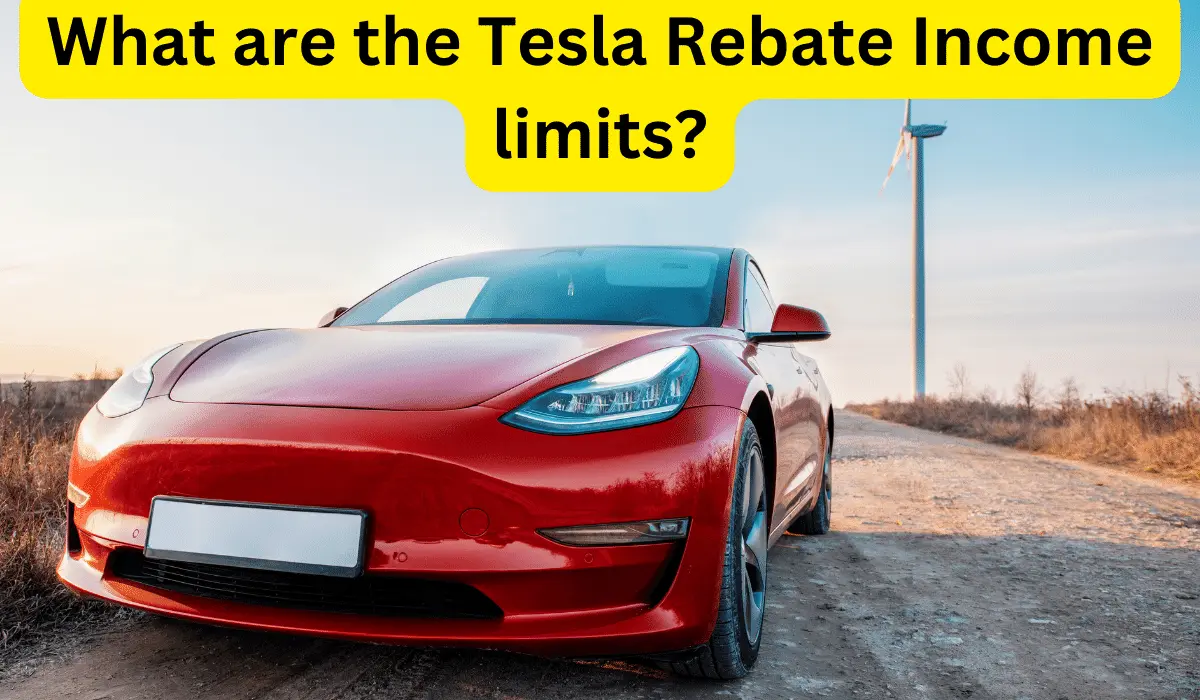 Tesla Rebate Income limit